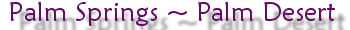 palm_desert.gif (4582 bytes)